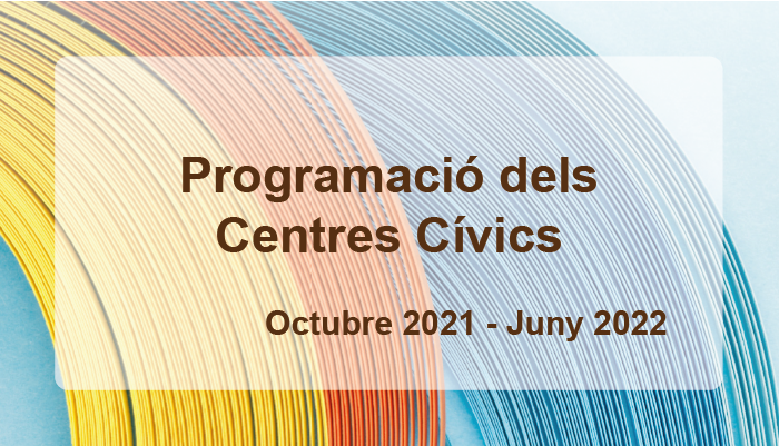 Programació d'activitats dels Centres Cívics Municipals 